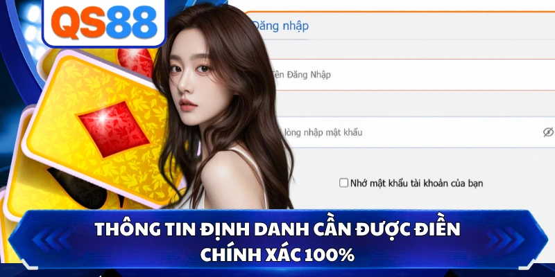 Thông tin định danh cần được điền chính xác 100%